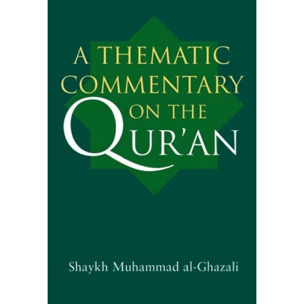 A Thematic Commentary of the Qur'an