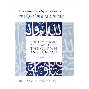 IIIT - Contemporary Approaches to the Qur'an and Sunnah
