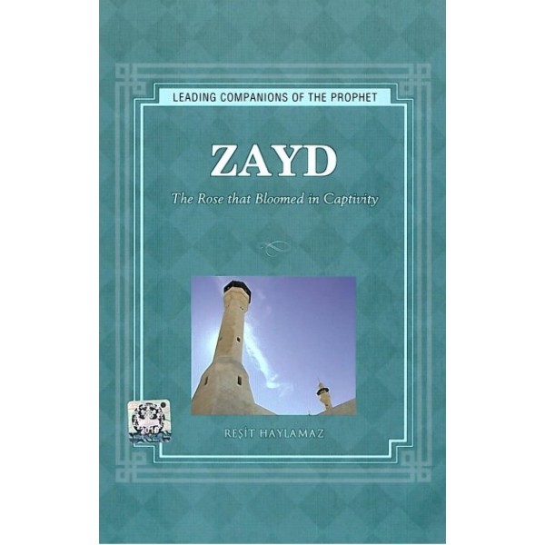 Zayd : The Rose that Bloomed in Captivity