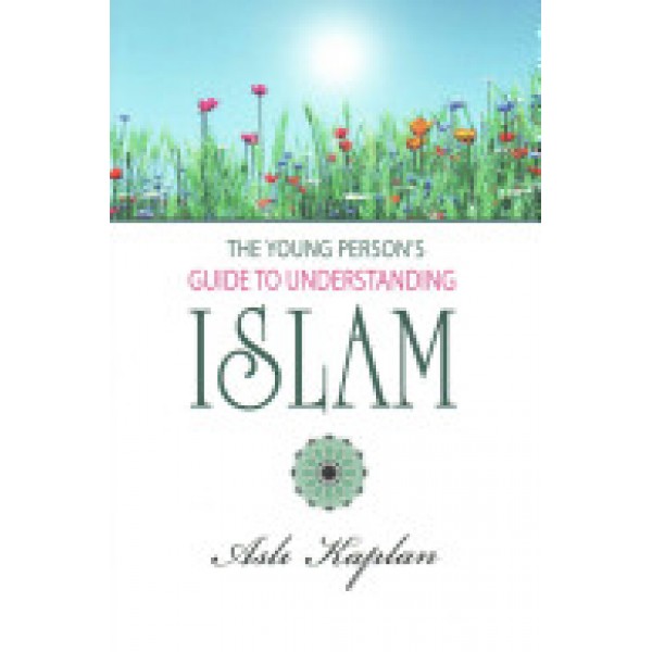 The Young Persons Guide to Understanding Islam