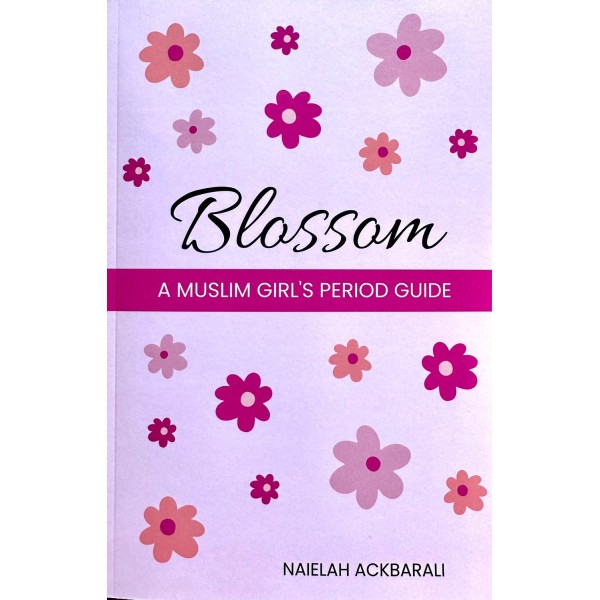 Blossom: A Muslim Girl's Period Guide