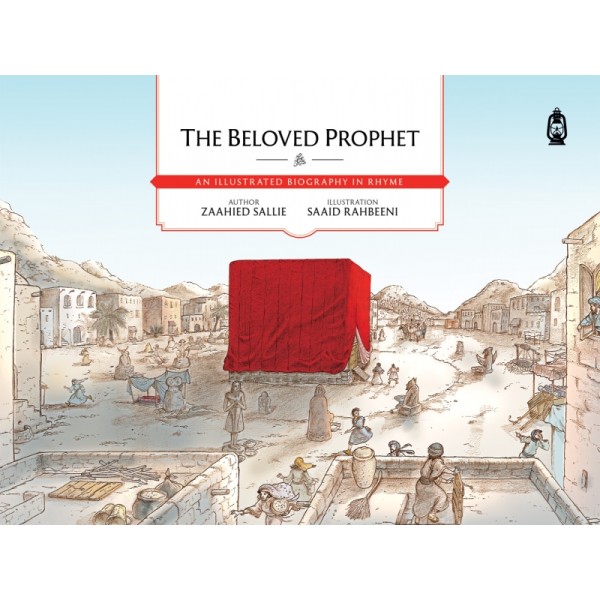 The Beloved Prophet  An Illustrated Biography in Rhyme