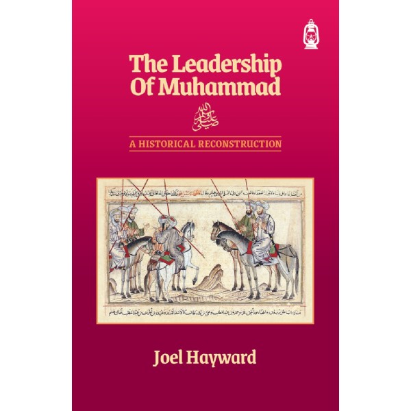 The Leadership of Muhammad - A Historical Reconstruction (HB)