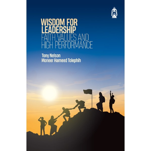 Wisdom for Leadership  Faith, Values & High Performance