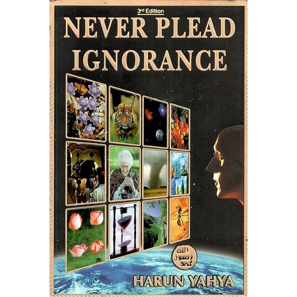 Never Plead Ignorance