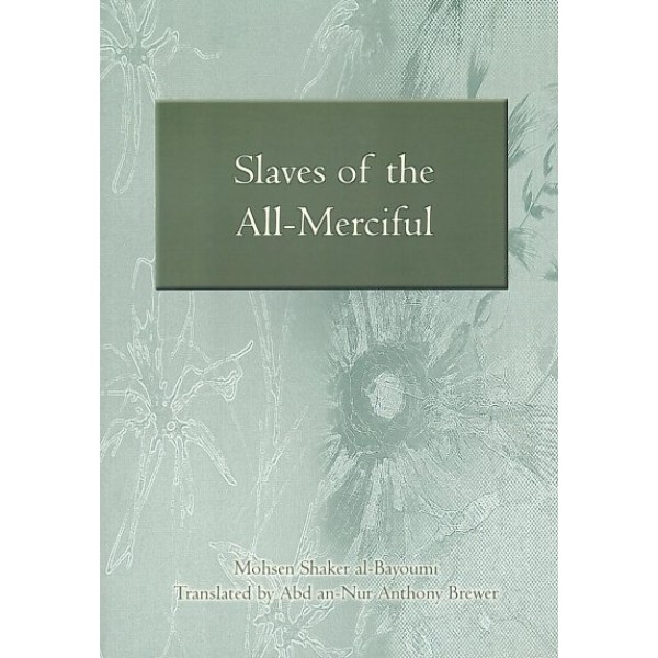 Slaves of the All-Merciful