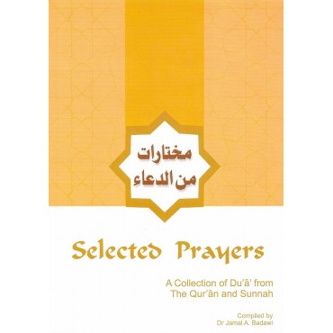 Selected Prayers: A Collection of Du'a from the Qur'an and Sunnah 