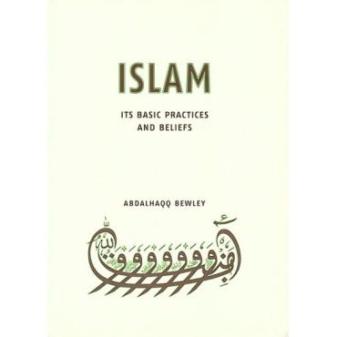 Islam - Its Basic Practices and Beliefs
