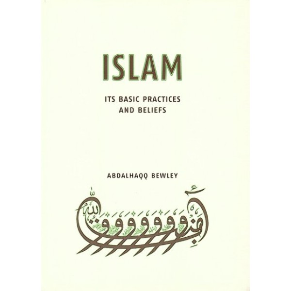 Islam - Its Basic Practices and Beliefs