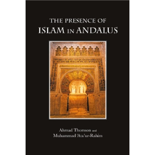 The Presence of Islam in Andalus