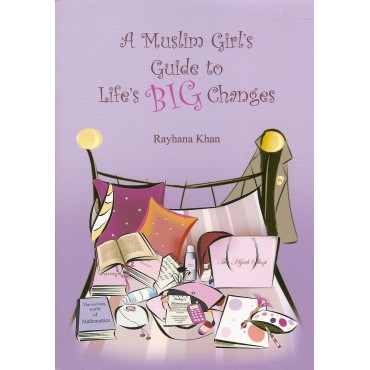 A Muslim Girl's Guide to Life's Big Changes