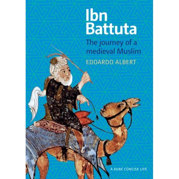Ibn Battuta: The Journey of a medieval Muslim