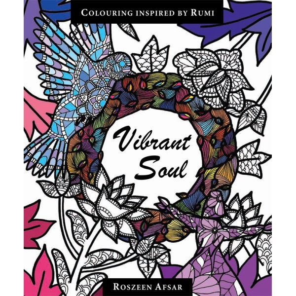 Vibrant Soul : Colouring Inspired by Rumi