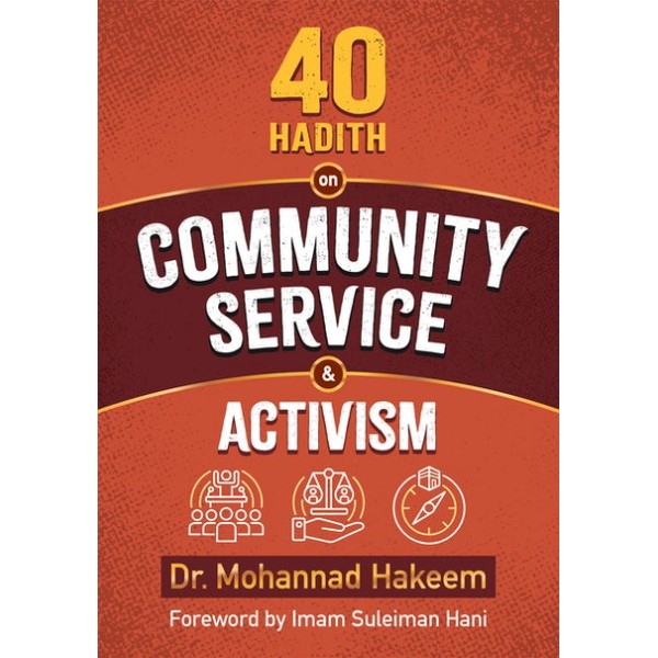 40 HADITH ON COMMUNITY SERVICE & ACTIVISM