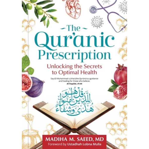 The Quranic Prescription: Unlocking the Secrets of Optimal Health