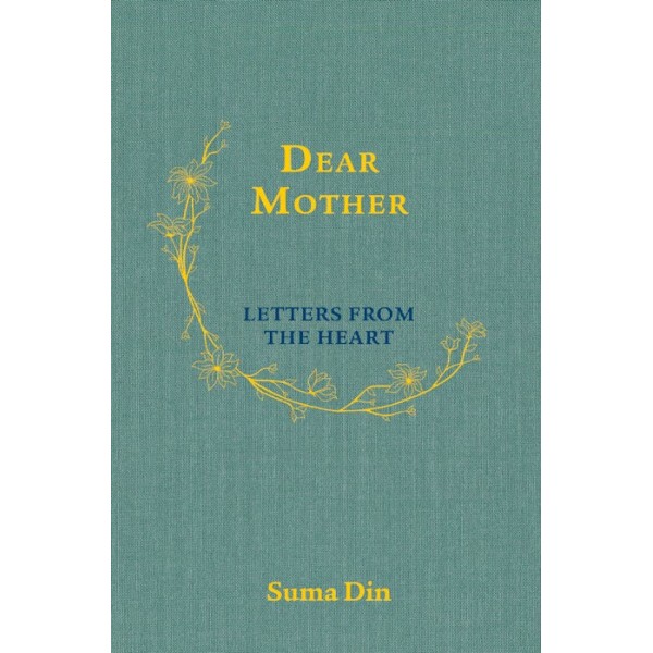 Dear Mother - Letters from the Heart
