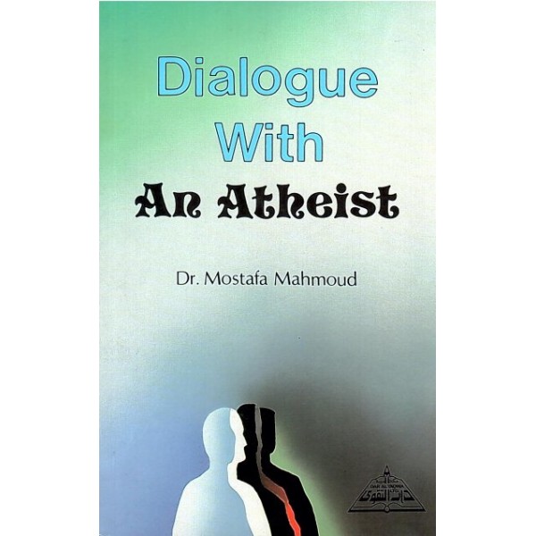 Dialogue with An Athiest - www.daraltaqwa.com