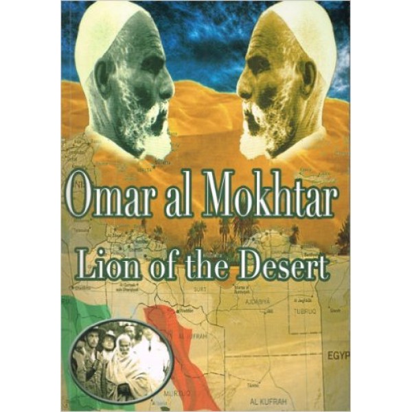 Omar al Mokhtar: Lion of the Desert