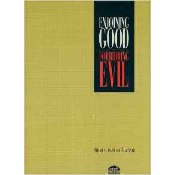 Enjoining Good Forbidding Evil
