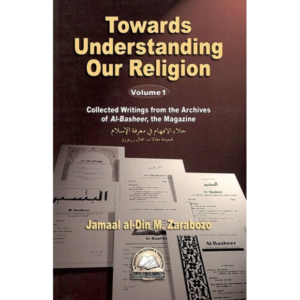 Towards Understanding Our Religion Vol 1