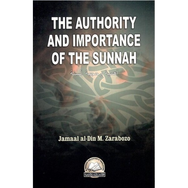 The Authority and Importance of the Sunnah