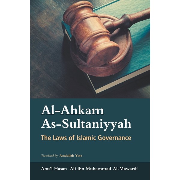 Al-Ahkam As-Sultaniyyah - The Laws of Islamic Governance