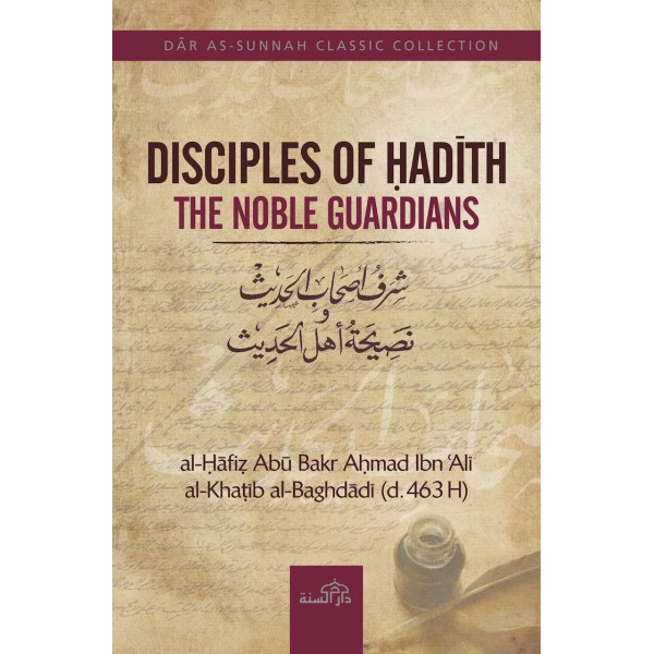 Disciples of Hadith - The Noble Guardians