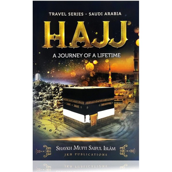 Hajj - A Journey of a Lifetime