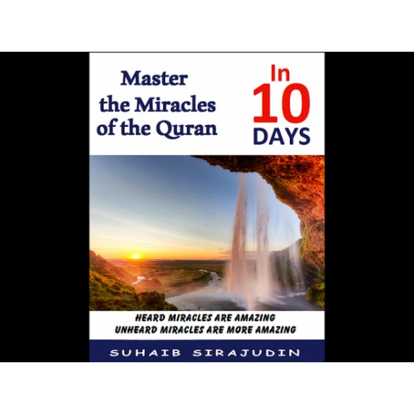 Master the Miracles of the Quran in 10 days