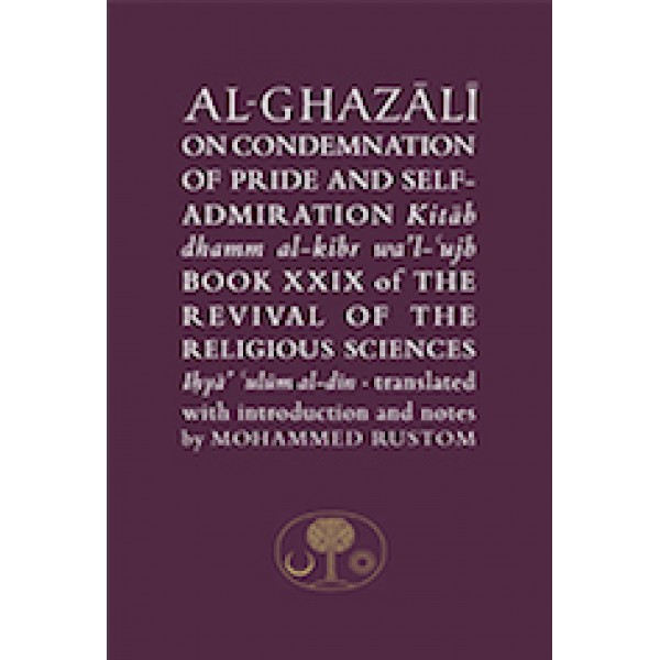 Al Ghazali on the Condemanation of Pride