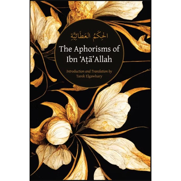 The Aphorisms of Ibn Ata'Allah