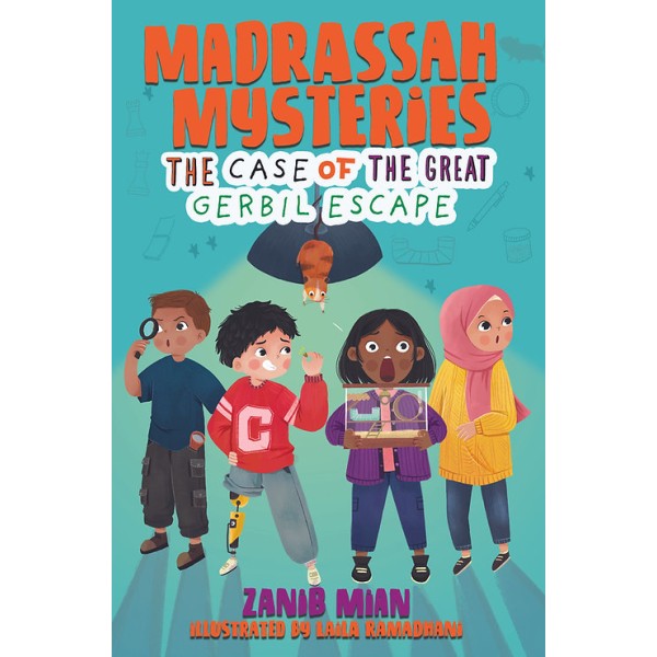 Madrassah Mysteries: The Case of the Great Gerbil Escape