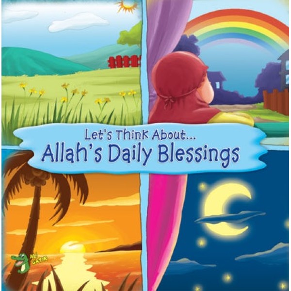 Let's Think About.... Allah's Daily Blessings
