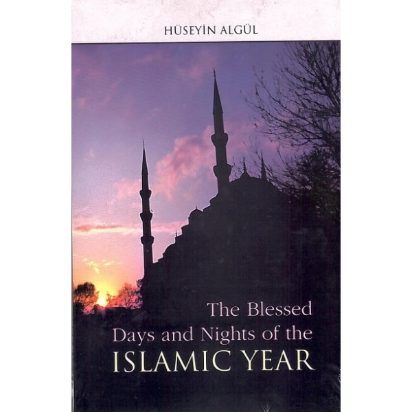 The Blessed Days And Nights of the Islamic Year