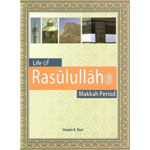 Life of Rasulullah Makkah Period