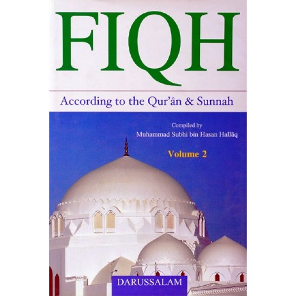 Fiqh According to the Quran and Sunnah Vol 2