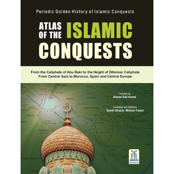 Atlas Of The Islamic Conquests Large