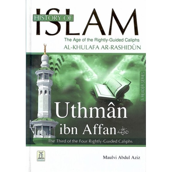 History of Islam: Uthman Ibn Affan