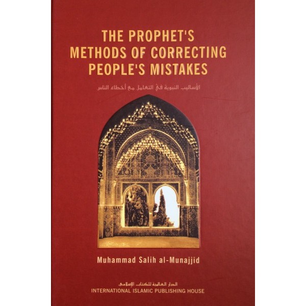 The Prophet's Method of Correcting People's Mistakes (H/C)