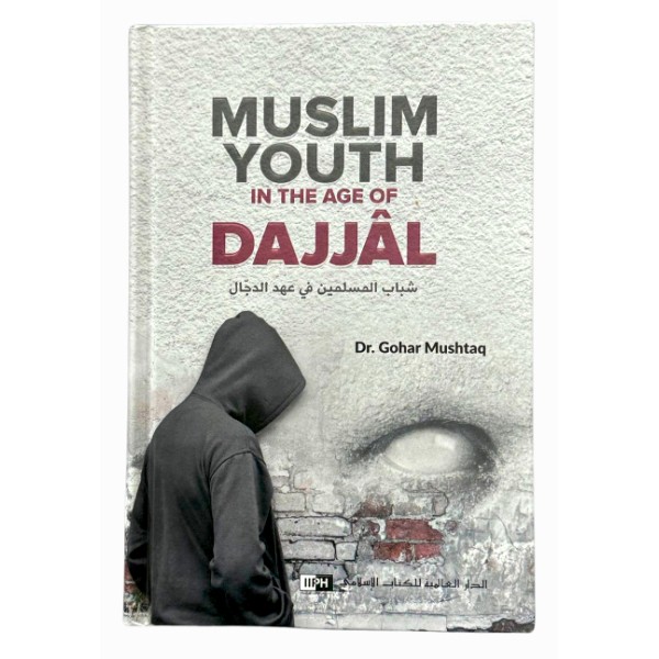 Muslim Youth in the Age of Dajjal