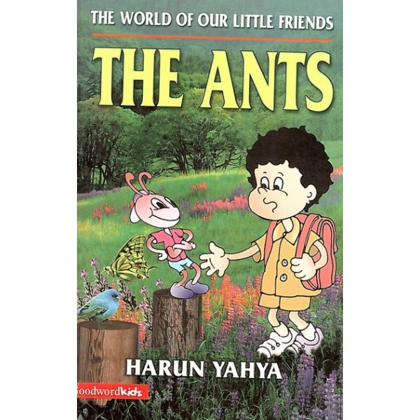 The world of our little friends The Ants