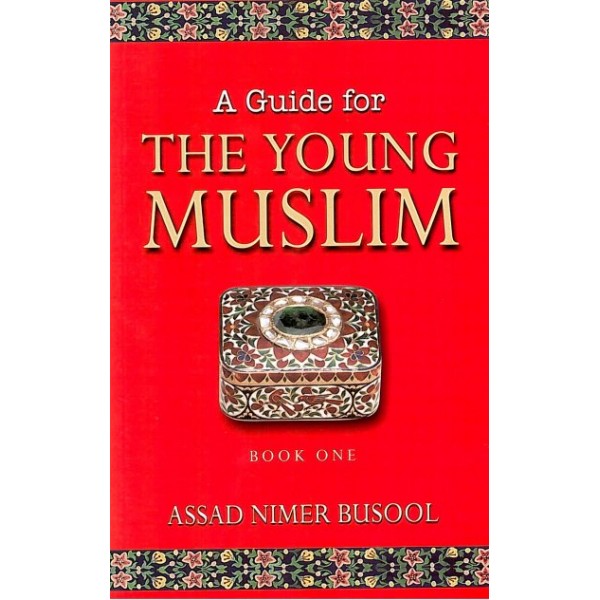 A guide for the young Muslim -  Book 1