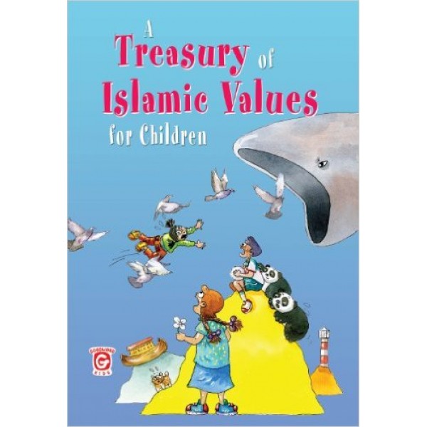 A Treasury of Islamic Values for Children (P/B)