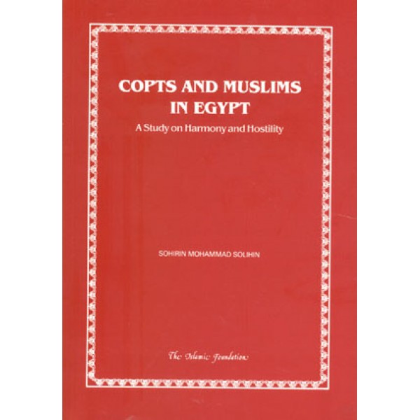 Copts and Muslims in Egypt: A Study on Harmony and Hostility