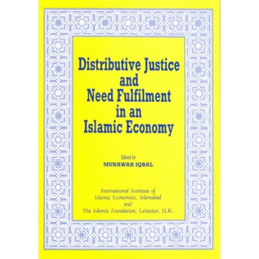 Distributive Justice and Need Fulfillment in an Islamic Economy