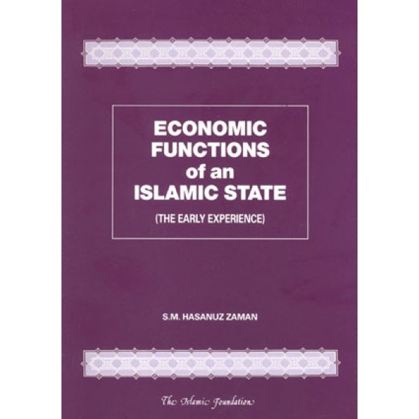Economic Functions of an Islamic State (The Early Experience)
