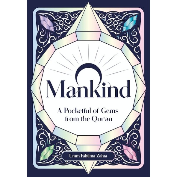 O Mankind (A Pocketful of Gems from the Quran)