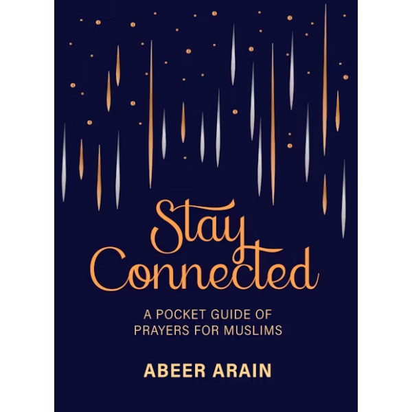 Stay Connected - A Pocket Guide of Prayers for Muslims