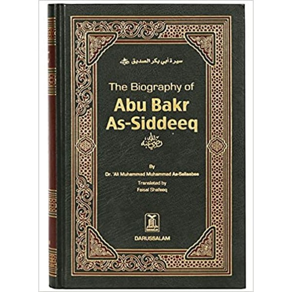 The Biography of Abu Bakr As - Siddeeq