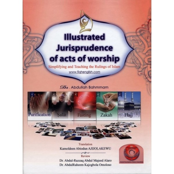 Illustrated jurisprudence of acts of worship with CD